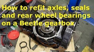 Episode 10 - How to refit axles to a Beetle swing axle gearbox