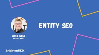 Entity SEO | BrightonSEO 2021