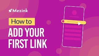 How to add the first link to your Mezink page