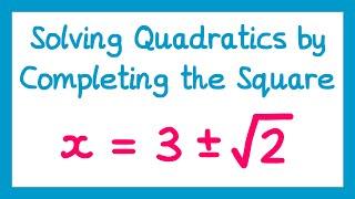 Solving Quadratic Equations by Completing the Square - GCSE Higher Maths