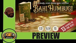 BAH! HUMBUG! & the 12 games of Christmas Preview