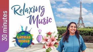 30 MINUTES RELAXING MUSIC LATIKAS WORLD 5 - Relaxing music for stress relief & deep sleep guaranteed