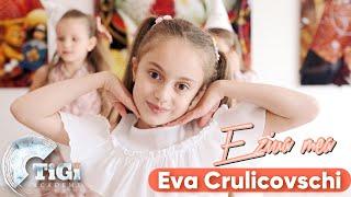 Eva Crulicovschi (TiGi Academy) - E ziua mea