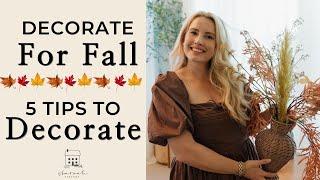 Decorate for Fall With Me | 5 Decorating Tips