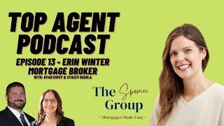 Top Agent Podcast 13 - Mortgage Broker Erin Winter of Spooner Group - w/ Ryan Espey & Stacey Regula