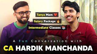 @cahardikmanchanda on CA Placements, Relationship, Challenges, Teaching, Tanya Mam ️ | Episode 11
