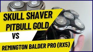 Skull Shaver Pitbull vs Remington Balder Pro (RX5) - Which Is Best?