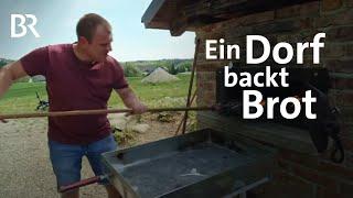 Entschleunigung durch eine Gemeinschaftsaktion: Ein Dorf backt gemeinsam Brot | STATIONEN | BR