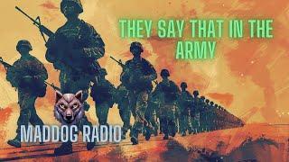 They say that in the Army