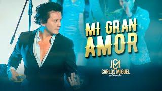 CARLOS MIGUEL - MI GRAN AMOR