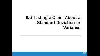 H-Stats: 8.6 Testing a Claim About a Standard Deviation or Variance