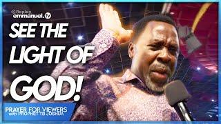 SEE THE LIGHT OF GOD! - TB Joshua's Anointed Prayer for Viewers #emmanueltv #tbjoshua