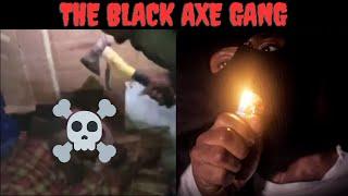 The Black Axe Gang | Nigeria's Deadliest Cult | Hatchet Butchery & A Video As Gruesome As Ms Pacman