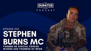 The Duratus Mind - Ep 3 Stephen Burns MC winner and founder of WIOH