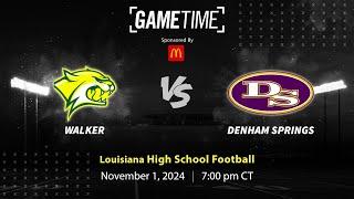 Walker vs. Denham Springs | Louisiana | 11-01-2024