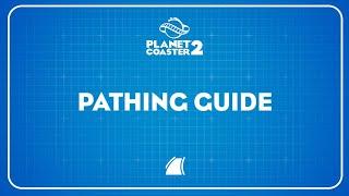 Planet Coaster 2 | Pathing Guide