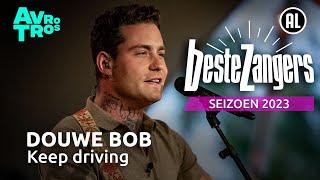 Douwe Bob - Blijven Rijden (Keep driving) | Beste Zangers 2023