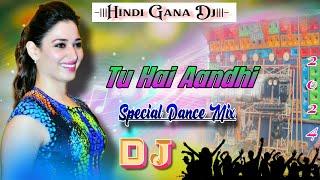 Tu Hai Aandhi | Hindi Old High Bass Dj Song | Hindi Medium Dj Song | Hard Bass Hindi Dj Song