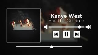 Kanye West - For The Children [UNRELEASED]