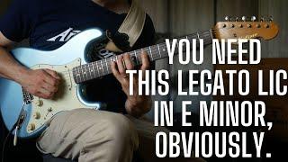 You NEED this E minor Legato Lick, obviously