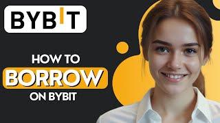 How to Borrow on Bybit