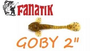 Силикон FANATIK GOBY 2" - первые впечатления и первые трофеи (ОБЗОР)