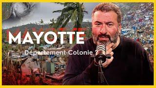 MAYOTTE : département abandonné ou colonie consentie ? (Samir)