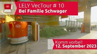 LELY VecTour 2023 #10 Zu Besuch bei Familie Schwager