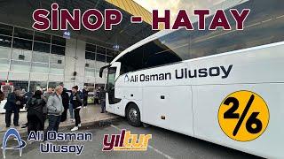 #409 ALİ OSMAN ULUSOY & YILTUR / SİNOP - HATAY OTOBÜS YOLCULUĞU 2.BÖLÜM