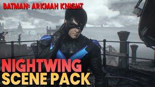 Nightwing Scene Pack || Batman: Arkham Knight || 1080p, 60FPS