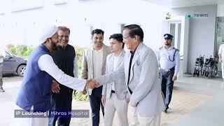 Hospital Inauguration | Mihras Hospital | Markaz knowledge city