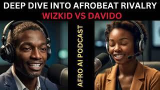 Episode One: Afro AI Podcast | Deep Dive into Afrobeat Rivalry | WizKid Vs Davido