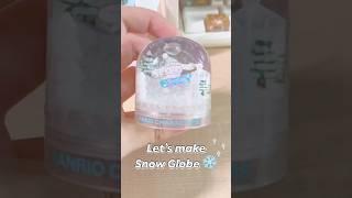 Let’s make Snow Globe! ️ #sanriocharacters #cinnamoroll