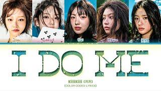 KiiiKiii - 'I do me' (키키 I do me 가사) (Color Coded Lyrics)