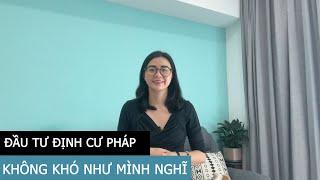 ĐẦU TƯ ĐỊNH CƯ PHÁP | Không khó như mình nghĩ!!!