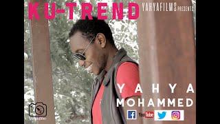 YAHYA MOHAMMED | KUTREND (Official Video)