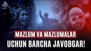 Mazlum va mazlumalar uchun barcha javobgar | Ustoz Abu Abdulloh