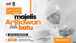  [LIVE] SAFARI MAULID 40 MALAM AR-RIDWAN KOTA BATU | MASJID AL-MUKMINUN, JALAN LAHOR, KOTA BATU