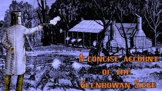 A Concise Account of the Glenrowan Siege