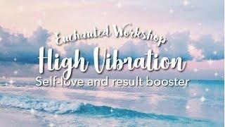 High Vibration ━ Self-Love & Mood Enhancer| Listen once subliminal