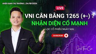 Chứng khoán hôm nay | Nhận định thị trường 24/10/2024: VNI cân bằng 1265 ? Nhận diện cổ phiếu mạnh