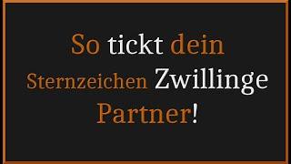 Sternzeichen ZWILLINGE als Partner? Das solltest du über deinen Zwilling Partner wissen!