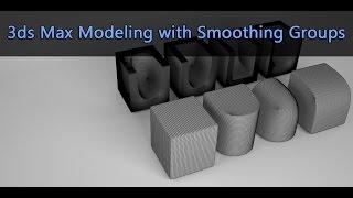 3ds Max Modeling with Smoothing Groups