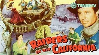 Raiders of Old California (1957) | Action Adventure | Full Film