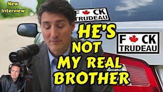 Trudeau Nearly BREAKS DOWN Outraged With Bumper Stickers And His Brother