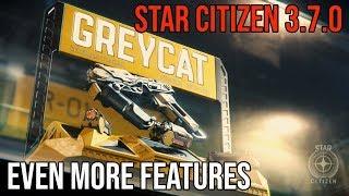 Star Citizen Alpha 3.7.0 MORE FEATURES ADDED