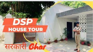 DSP Government House Tour || डीएसपी Officer का सरकारी घर ‍️My DSP sister’s Govt. House#upsc#uppsc