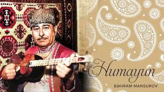 Bəhram Mansurov — Humayun (İfa: Bəhram Mansurov) | Tar