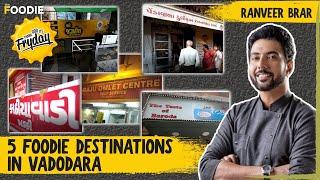 5 Foodie Destinations In Vadodara | Must-Visit Eateries | TGIF | Ranveer Brar | The Foodie