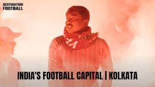 Touring India's Football Capital In 5 Minutes I Kolkata